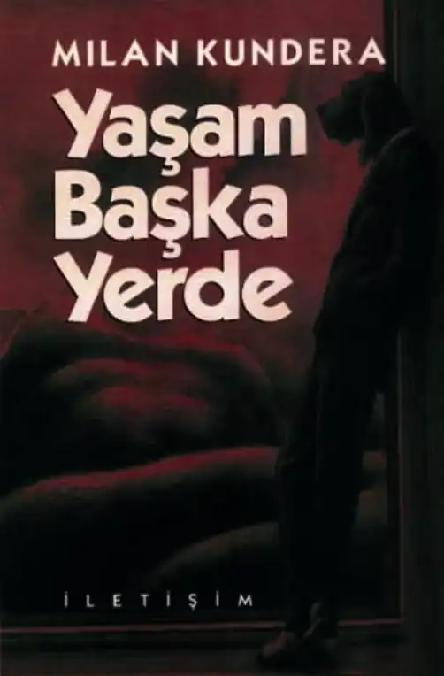 Yaşam Başka Yerde — Milan Kundera