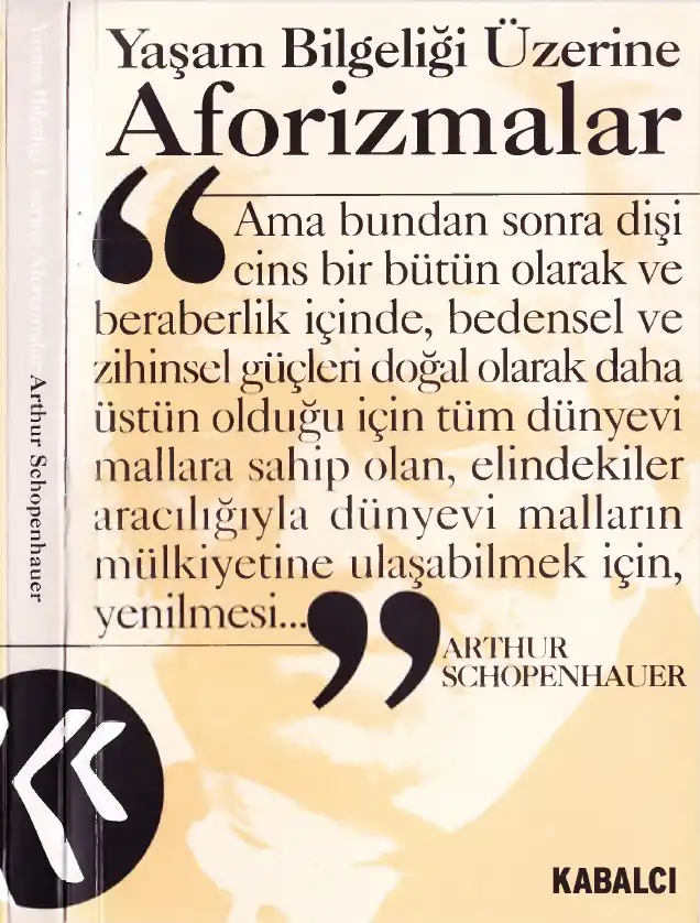Yaşam Bilgeliği Üzerine Aforizmalar — Arthur Schopenhauer