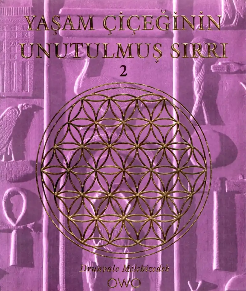 Yaşam Çiçeğinin Unutulmuş Sırrı 2 — Drunvalo Melchizedek
