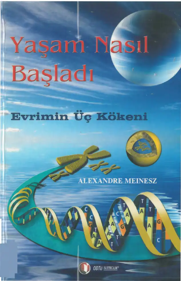 Yaşam Nasıl Başladı: Evrimin Üç Kökeni — Alexandre Meinesz