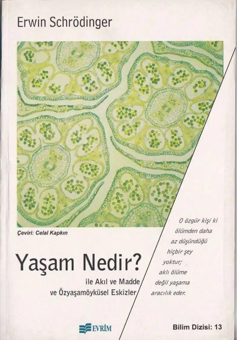 Yaşam Nedir? ile Akıl ve Madde ve Özyaşamöyküsel Eskizler — Erwin Schrödinger
