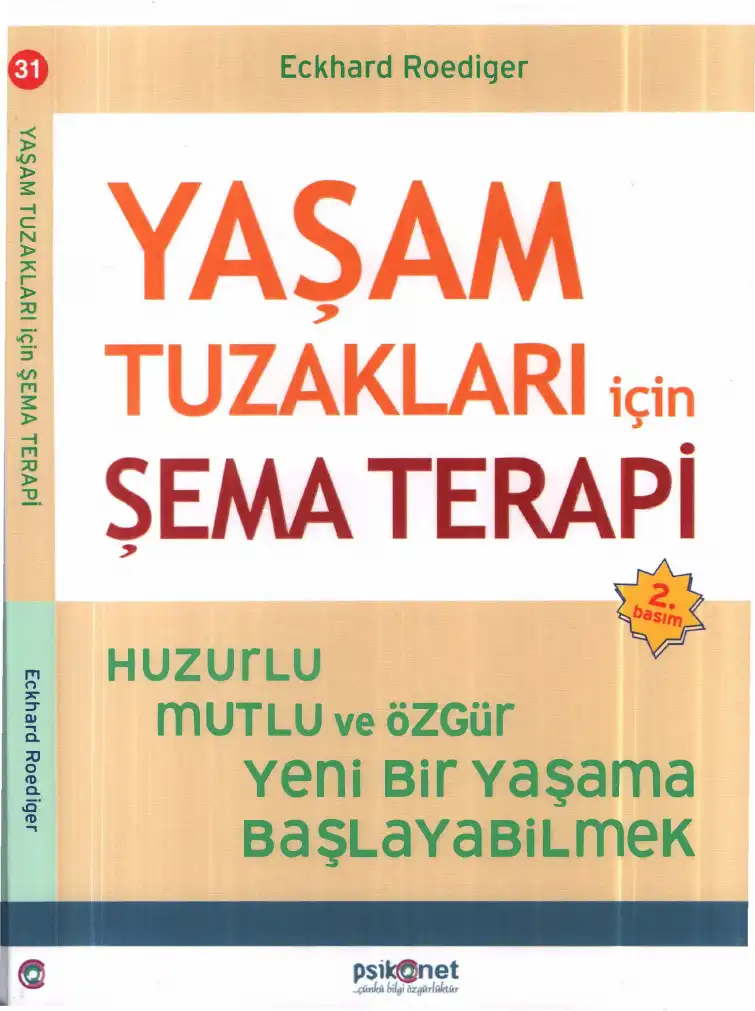 Yaşam Tuzakları İçin Şema Terapi: Huzurlu, Mutlu ve Özgür Yeni Bir Yaşama Başlayabilmek — Eckhard Roediger