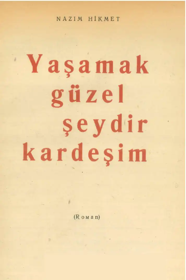 Yaşamak Güzel Şey Kardeşim — Nazım Hikmet