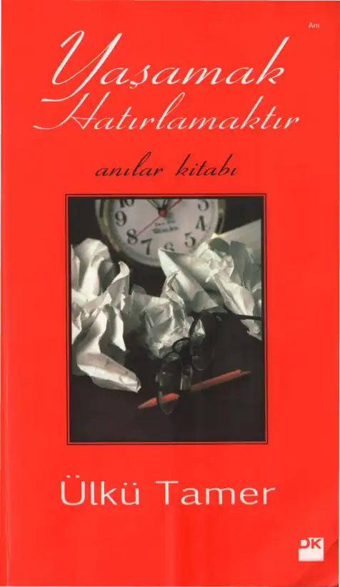 Yaşamak Hatırlamaktır Anılar Kitabı — Ülkü Tamer