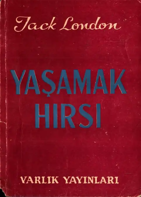 Yaşamak Hırsı — Jack London