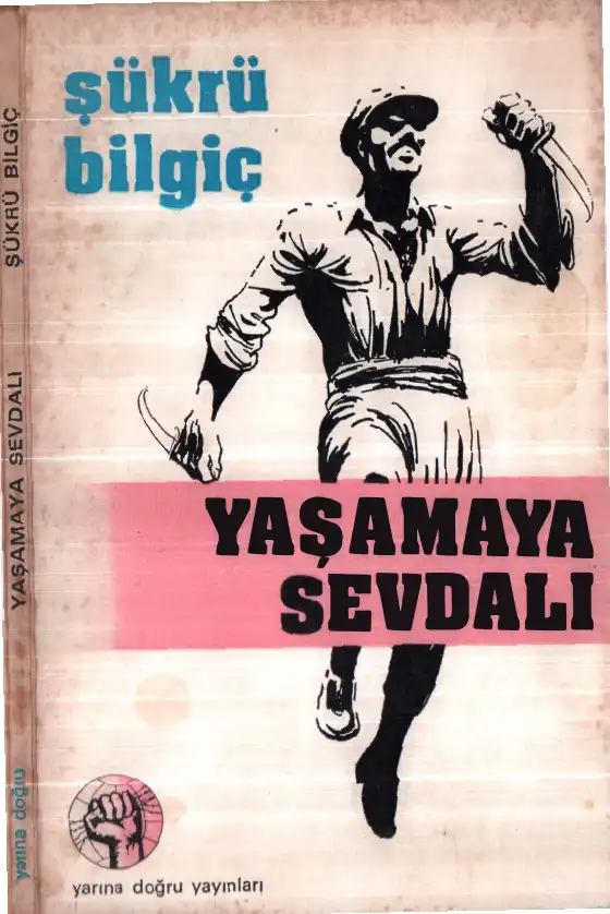 Yaşamaya Sevdalı — Şükrü Bilgiç