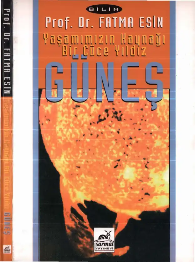 Yaşamımızın Kaynağı Bir Cüce Yıldız Güneş — Fatma Esin