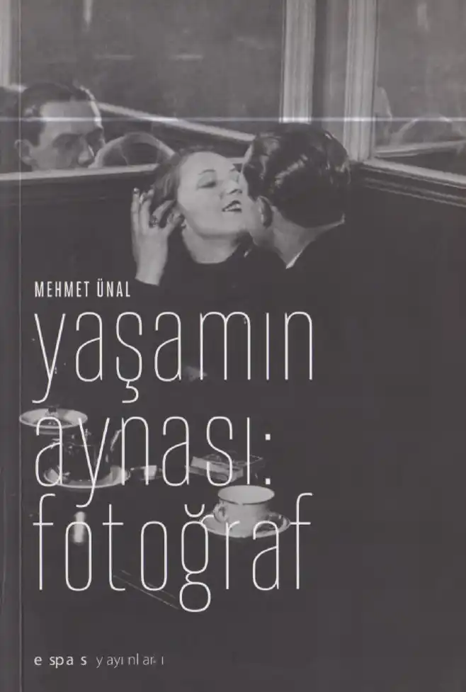 Yaşamın Aynası: Fotoğraf — Mehmet Ali Ünal