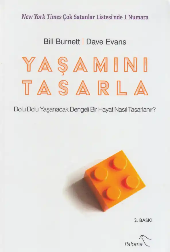 Yaşamını Tasarla - Dolu Dolu Yaşanacak Dengeli Bir Hayat Nasıl Tasarlanır? — Bill Burnett, Dave Evans