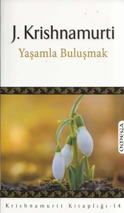 Yaşamla Buluşmak — Jiddu Krishnamurti