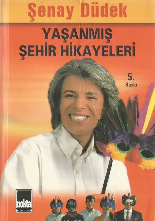 Yaşanmış Şehir Hikayeleri — Şenay Düdek