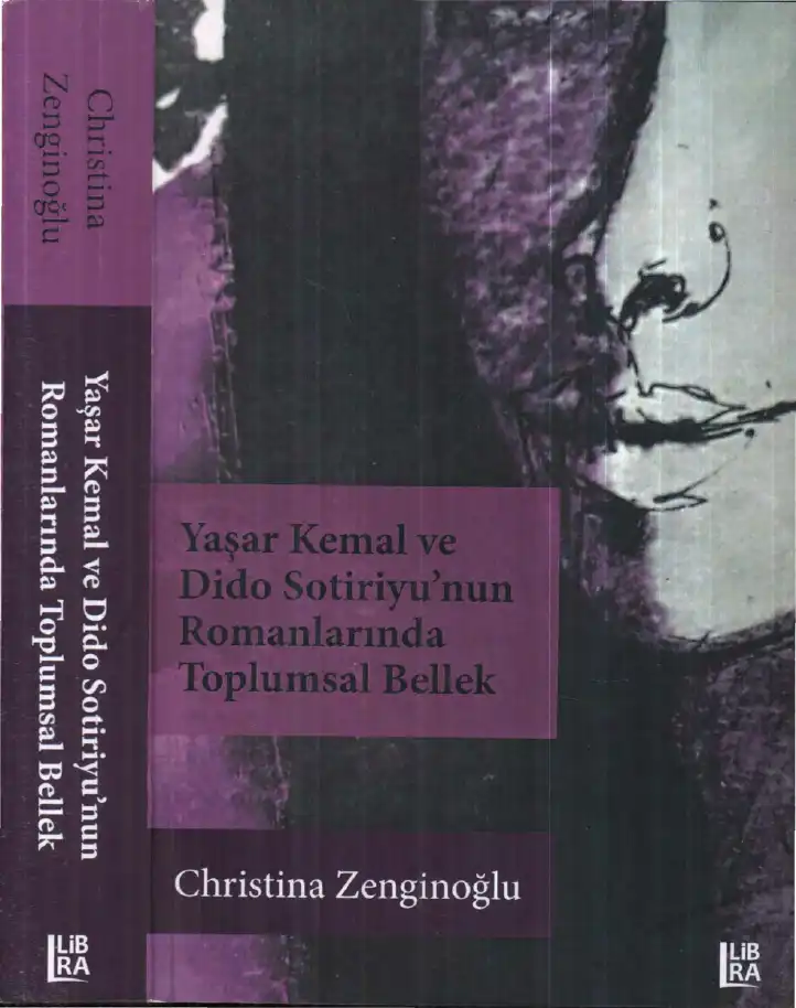Yaşar Kemal ve Dido Sotiriyu'nun Romanlarında Toplumsal Bellek — Christina Zenginoğlu