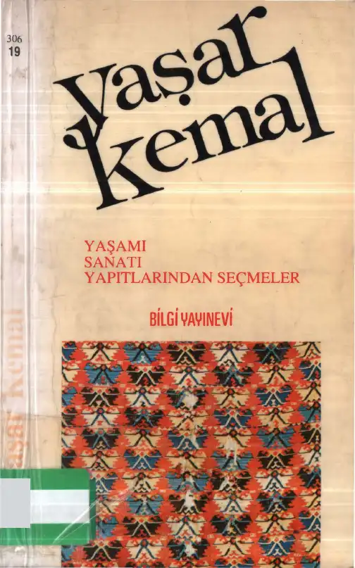 Yaşar Kemal: Yaşamı, Sanatı, Yapıtlarından Seçmeler — Muzaffer Uyguner
