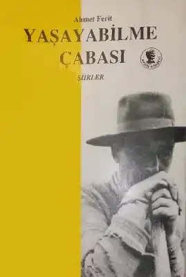Yaşayabilme Çabası — Ahmet Ferit