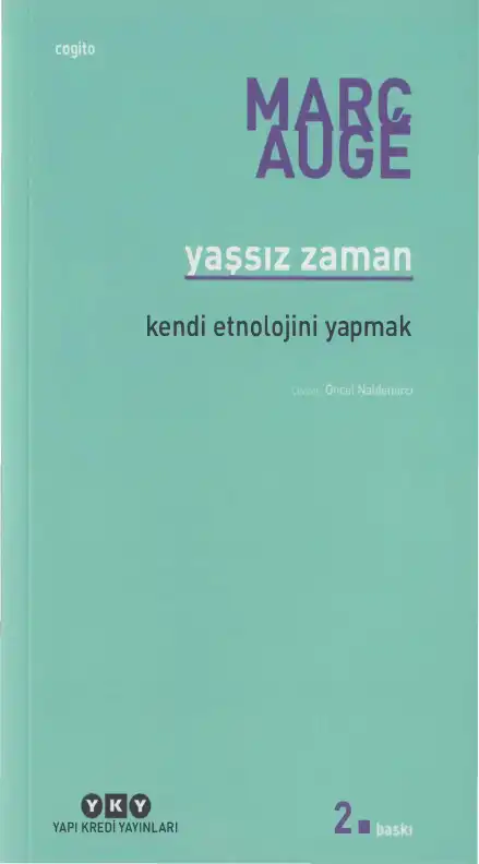 Yaşsız Zaman — Marc Augé ve Jean-Paul Colleyn