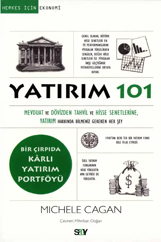 Yatırım 101: Mevduat ve Dövizden Tahvil ve Hisse Senetlerine, Yatırım Hakkında Bilmeniz Gereken Her Şey — Michele Cagan