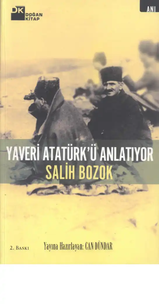 Yaveri Atatürk'ü Anlatıyor — Salih Bozok