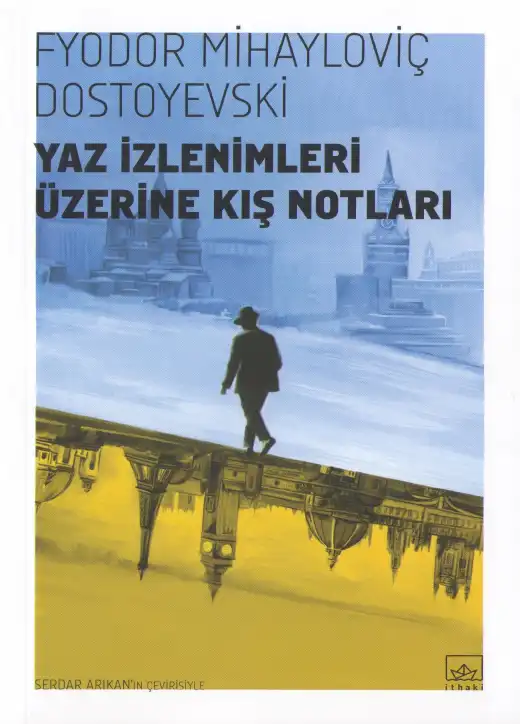 Yaz İzlenimleri Üzerine Kış Notları — Fyodor Mihayloviç Dostoyevski