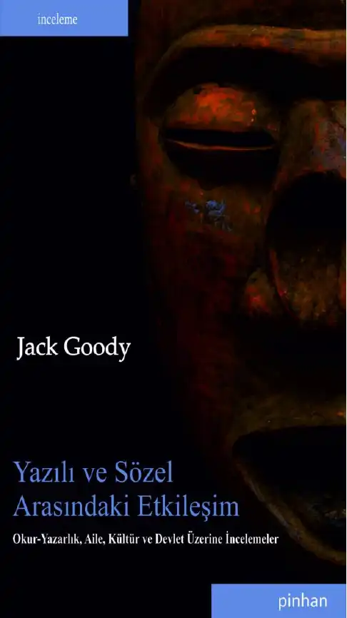 Yazılı ve Sözel Arasındaki Etkileşim — Jack Goody