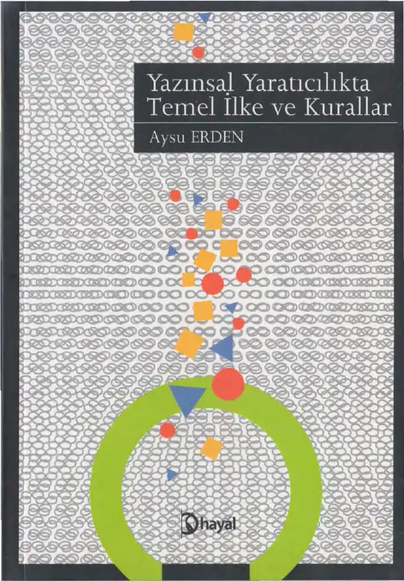 Yazınsal Yaratıcılıkta Temel İlke ve Kurallar — Aysu Erden