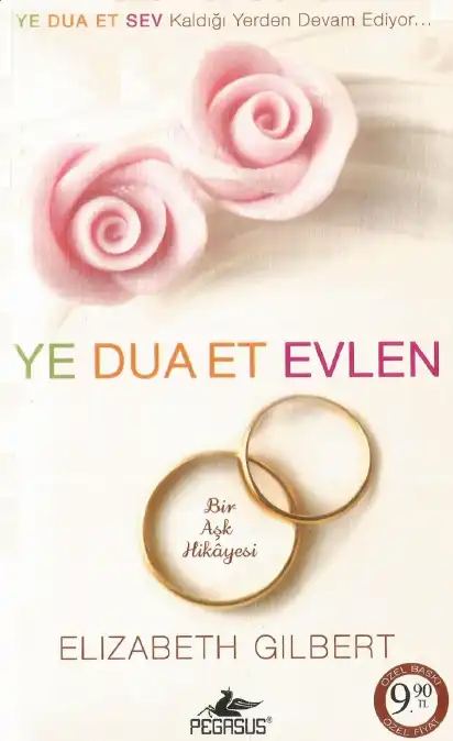 Ye, Dua Et, Evlen — Elizabeth Gilbert