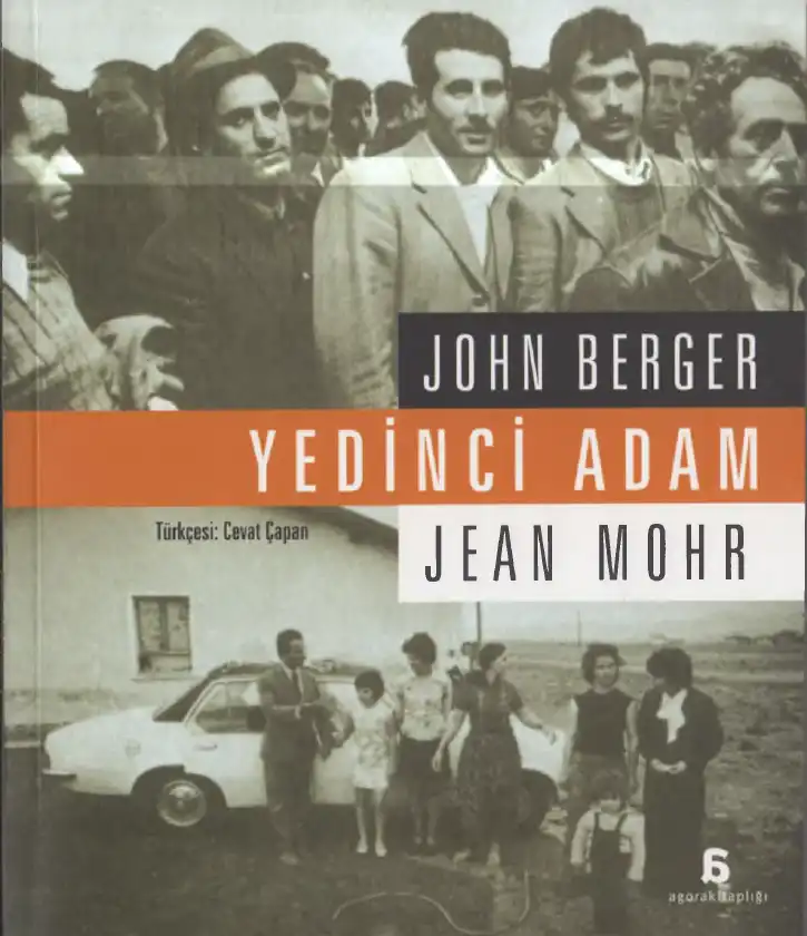 Yedinci Adam: Avrupa'daki Göçmen İşçilerin Öyküsü — John Berger