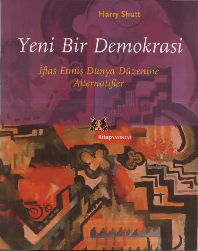 Yeni Bir Demokrasi: İflas Etmiş Dünya Düzenine Alternatifler — Harry Shutt