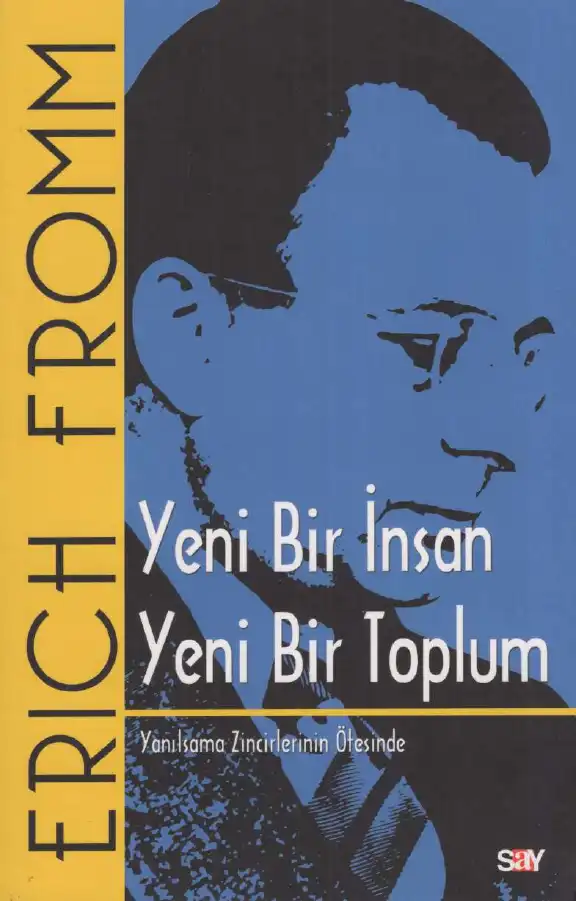 Yeni Bir İnsan Yeni Bir Toplum — Erich Fromm