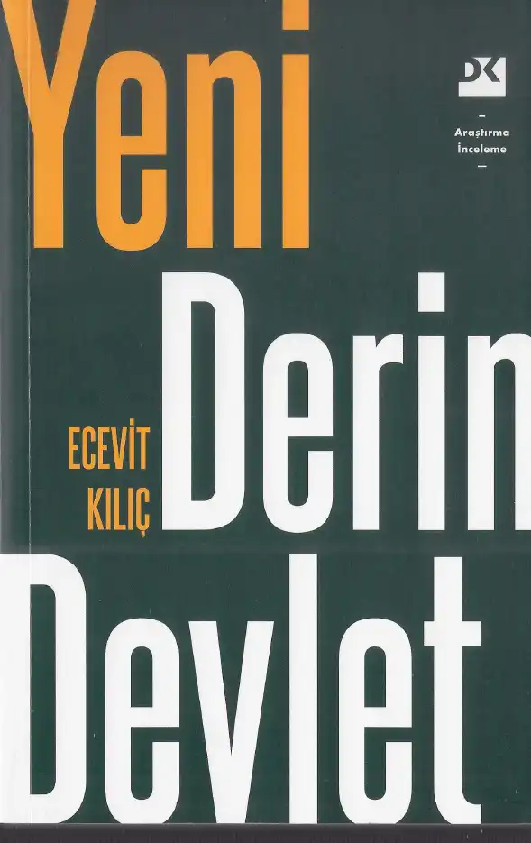Yeni Derin Devlet — Ecevit Kılıç