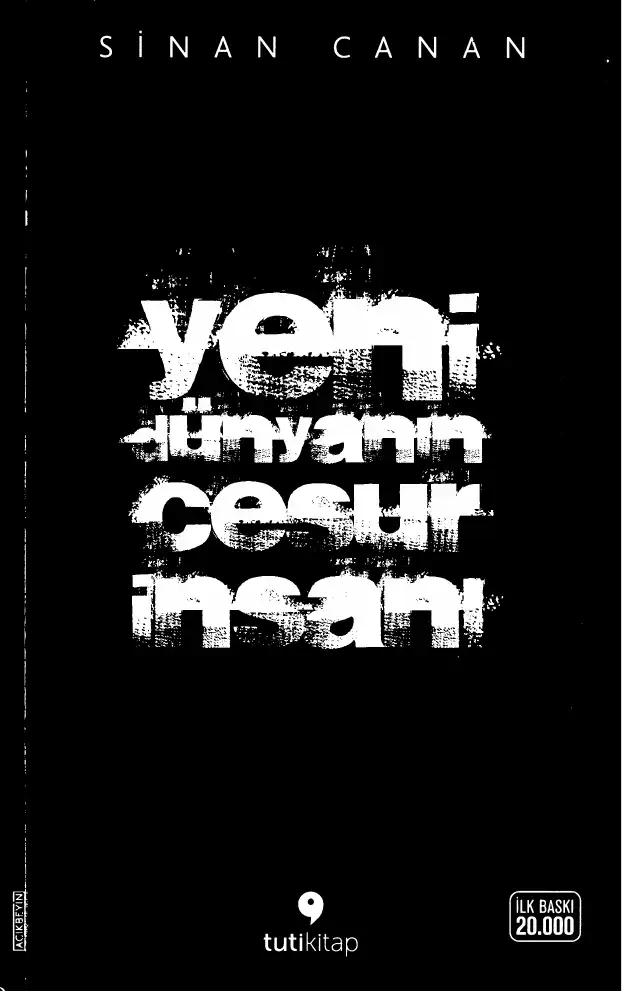 Yeni Dünyanın Cesur İnsanı — Sinan Canan