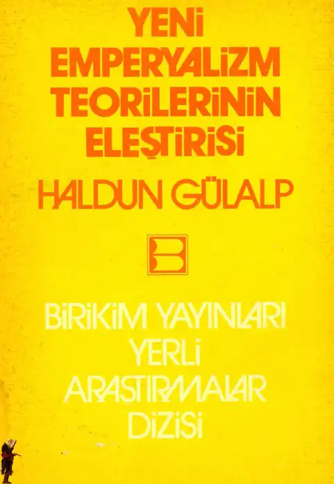 Yeni Emperyalizm Teorilerinin Eleştirisi — Cengiz Çağla, Haldun Gülalp