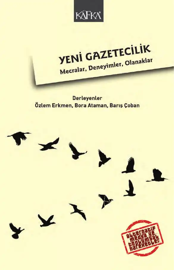 Yeni Gazetecilik: Mecralar, Deneyimler, Olanaklar — Barış Çoban, Bora Ataman