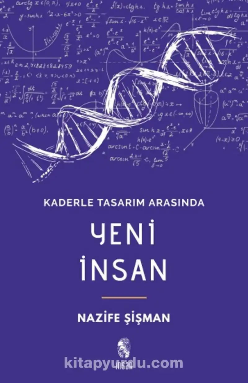 Yeni İnsan - Kaderle Tasarım Arasında — Nazife Şişman