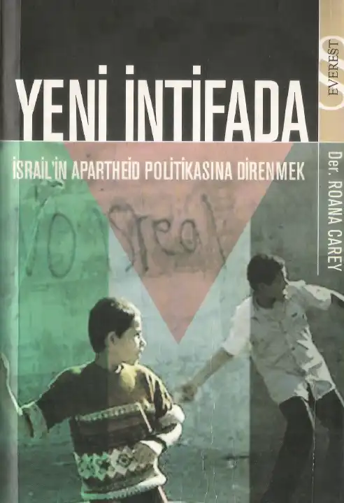 Yeni İntifada: İsrail'in Apartheid Politikasına Direnmek — Roane Carey