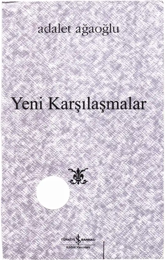 Yeni Karşılaşmalar — Adalet Ağaoğlu