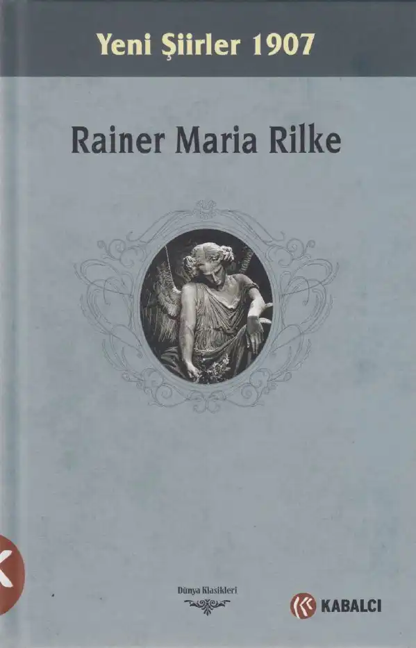 Yeni Şiirler 1907 — Rainer Maria Rilke