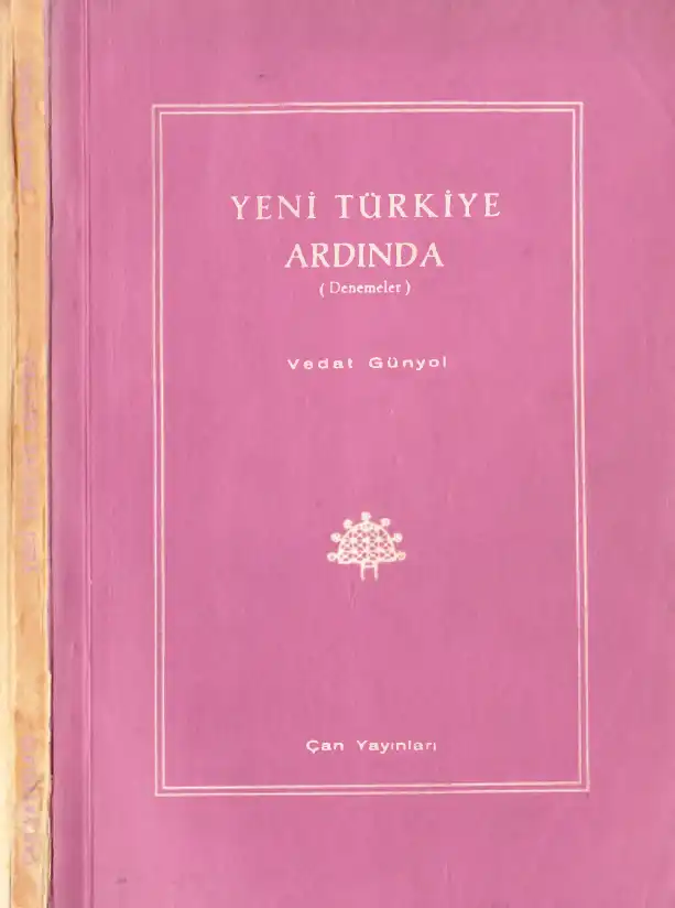 Yeni Türkiye Ardında — Vedat Günyol