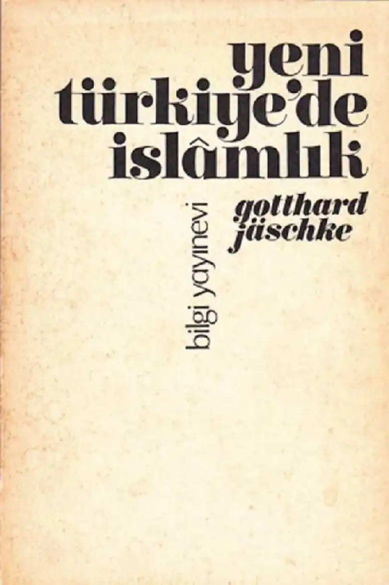 Yeni Türkiye'de İslâmlık — Gotthard Jaschke