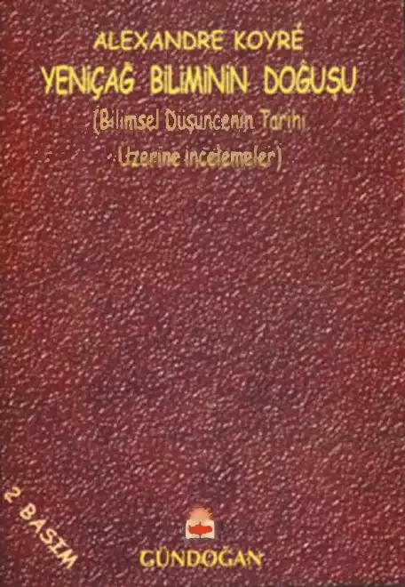 Yeniçağ Biliminin Doğuşu — Alexandre Koyre