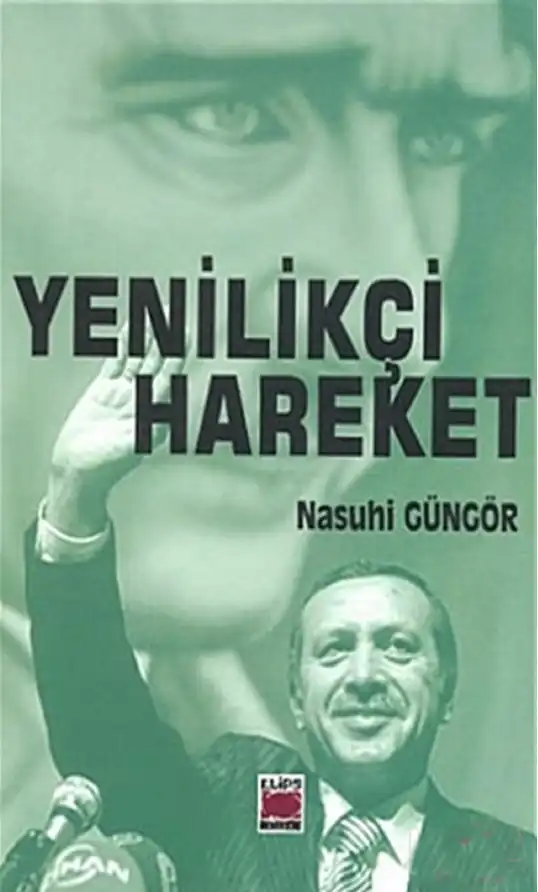 Yenilikçi Hareket: Yeni Dünya Düzeni Ekseninde Bir Değerlendirme — Nasuhi Güngör