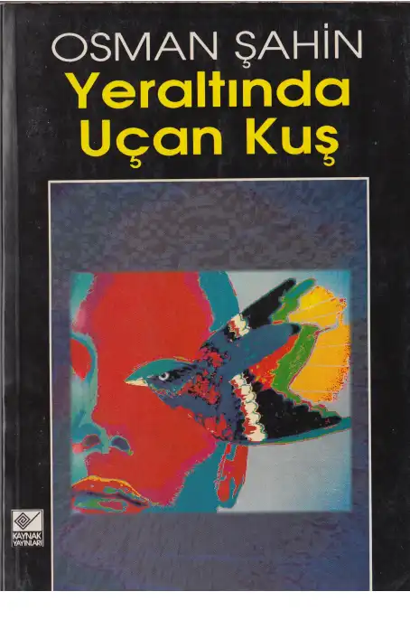 Yeraltında Uçan Kuş — Osman Şahin