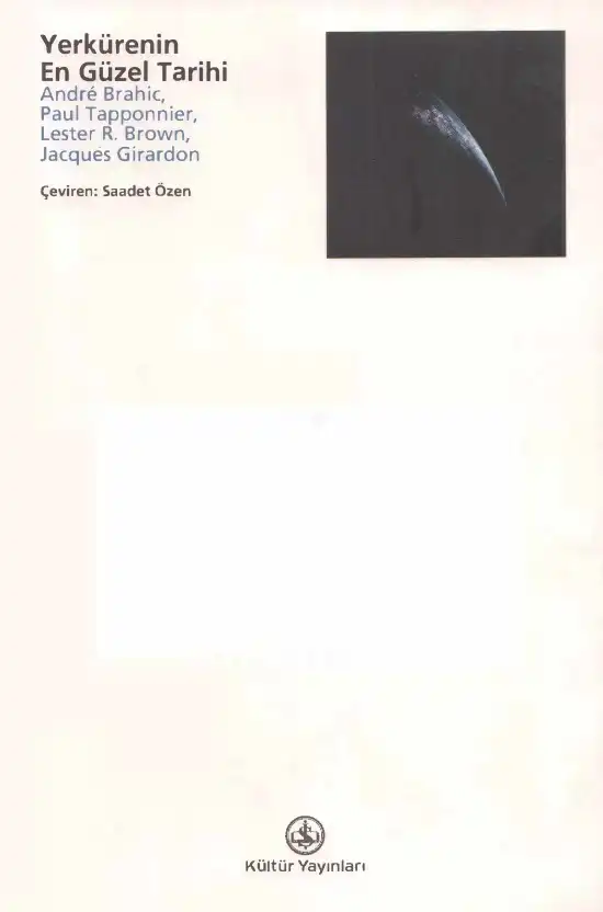 Yerkürenin En Güzel Tarihi — Andre Brahic, Paul Tapponnier, Lester R. Brown, Jacques Girardon