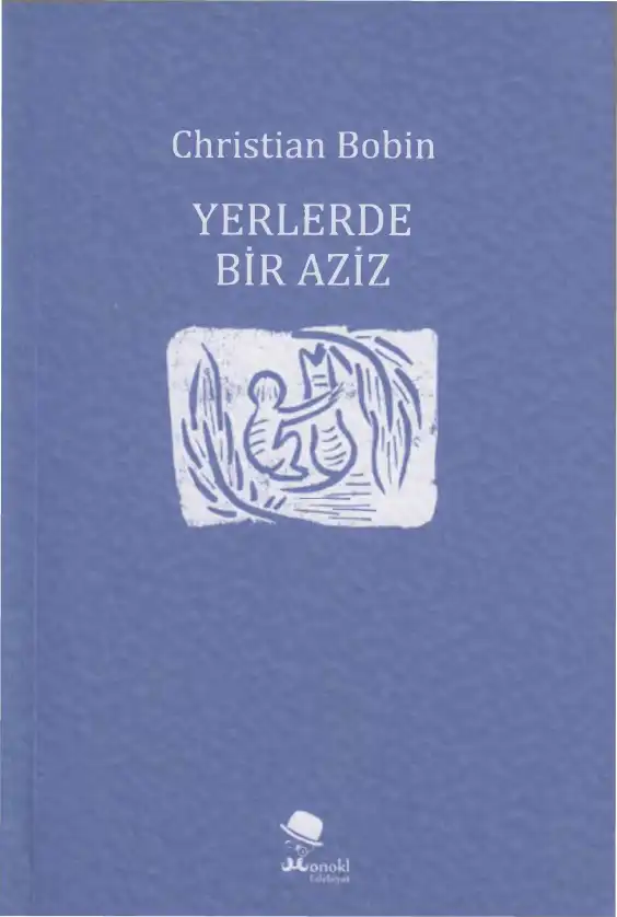 Yerlerde Bir Aziz — Christian Bobin