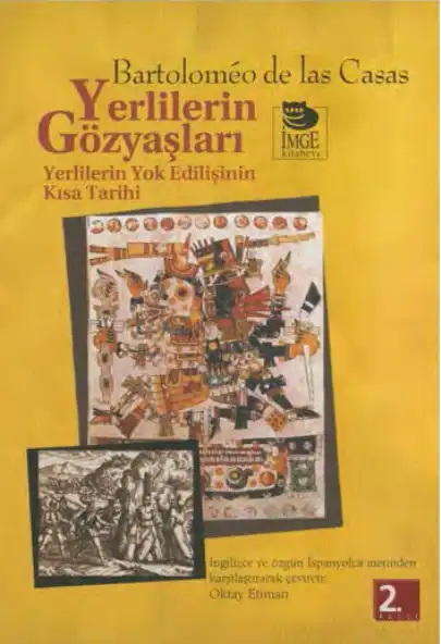 Yerlilerin Gözyaşları: Yerlilerin Yok Edilişinin Kısa Tarihi — Bartolomé de las Casas