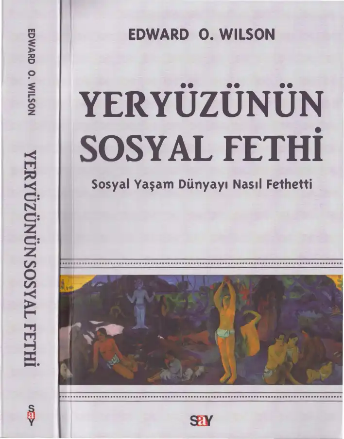 Yeryüzünün Sosyal Fethi — Edward O. Wilson