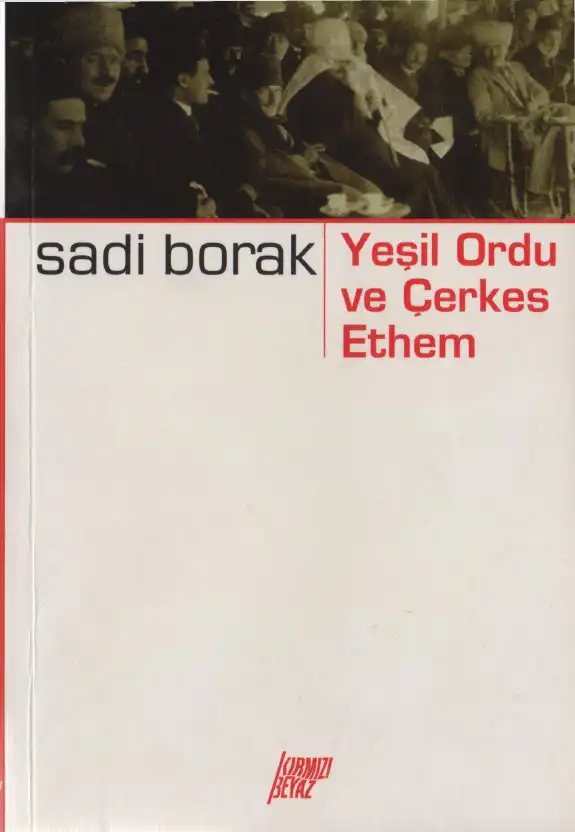 Yeşil Ordu ve Çerkes Ethem Olayı — Sadi Borak
