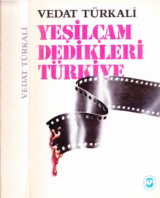 Yeşilçam Dedikleri Türkiye — Vedat Türkali
