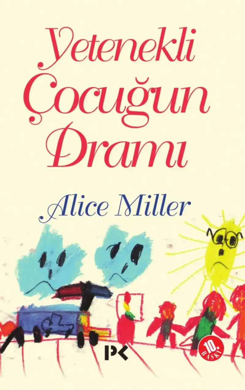 Yetenekli Çocuğun Dramı — Alice Miller