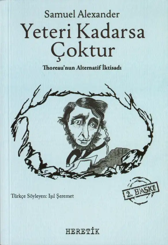 Yeteri Kadarsa Çoktur: Thoreau'nun Alternatif İktisadı — Samuel Alexander