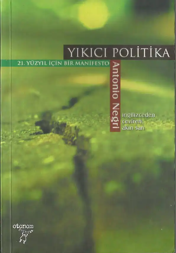 Yıkıcı Politika: 21. Yüzyıl için Bir Manifesto — Antonio Negri